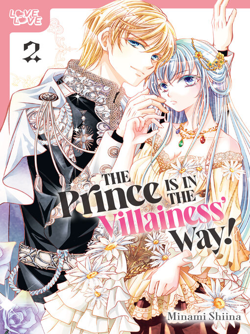 Title details for The Prince Is in the Villainess' Way!, Volume 2 by Minami Shiina - Wait list
